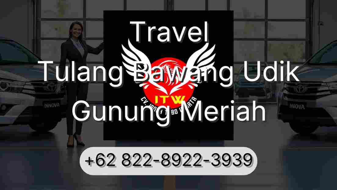 Travel Tulang Bawang Udik Gunung Meriah