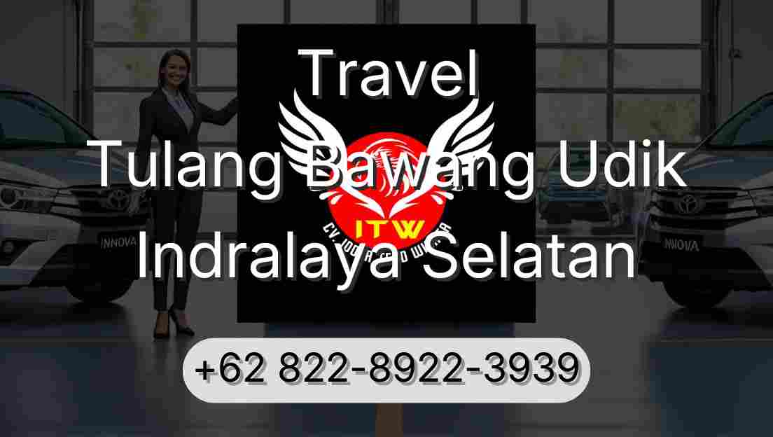 Travel Tulang Bawang Udik Indralaya Selatan