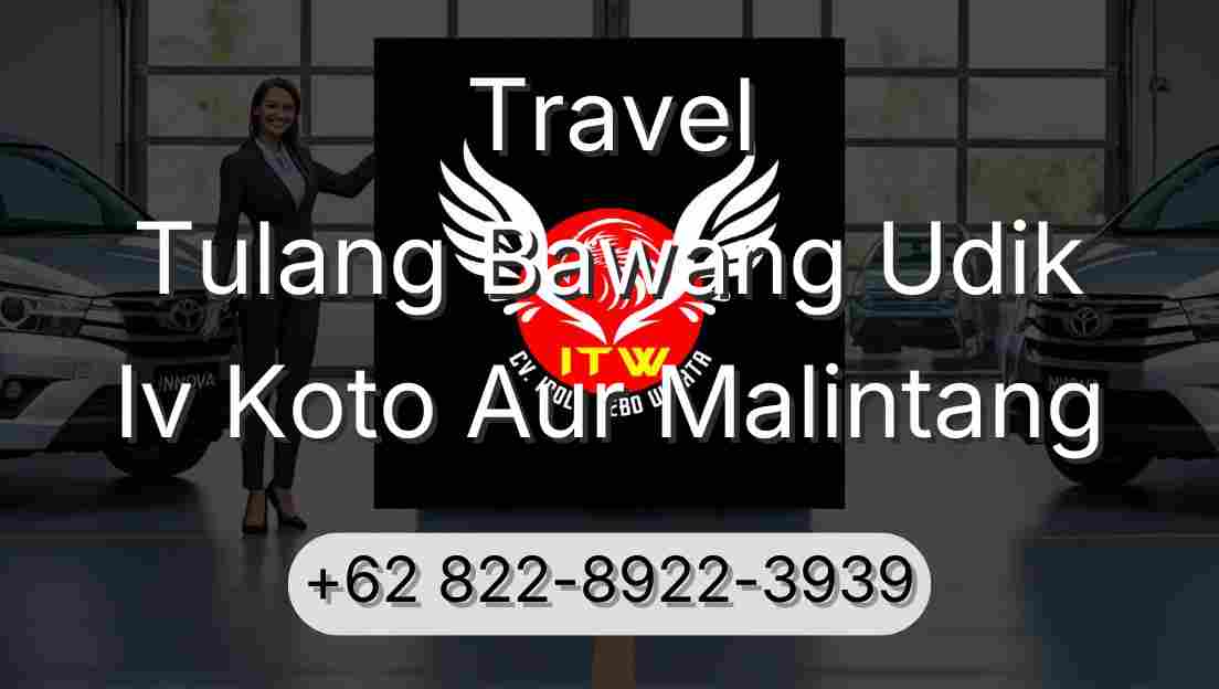 Travel Tulang Bawang Udik Iv Koto Aur Malintang