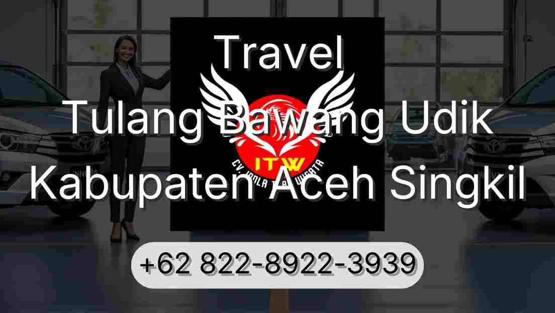Travel Tulang Bawang Udik Kabupaten Aceh Singkil