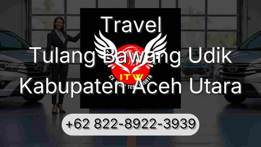 Travel Tulang Bawang Udik Kabupaten Aceh Utara