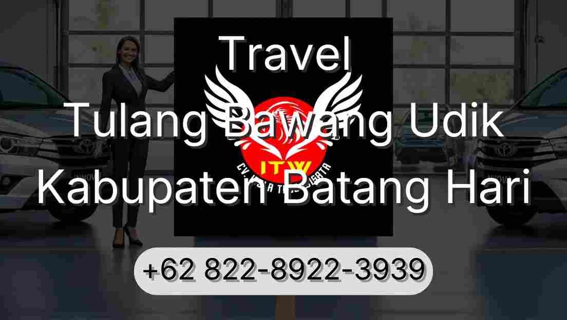 Travel Tulang Bawang Udik Kabupaten Batang Hari