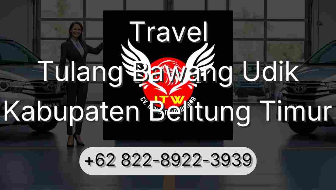 Travel Tulang Bawang Udik Kabupaten Belitung Timur