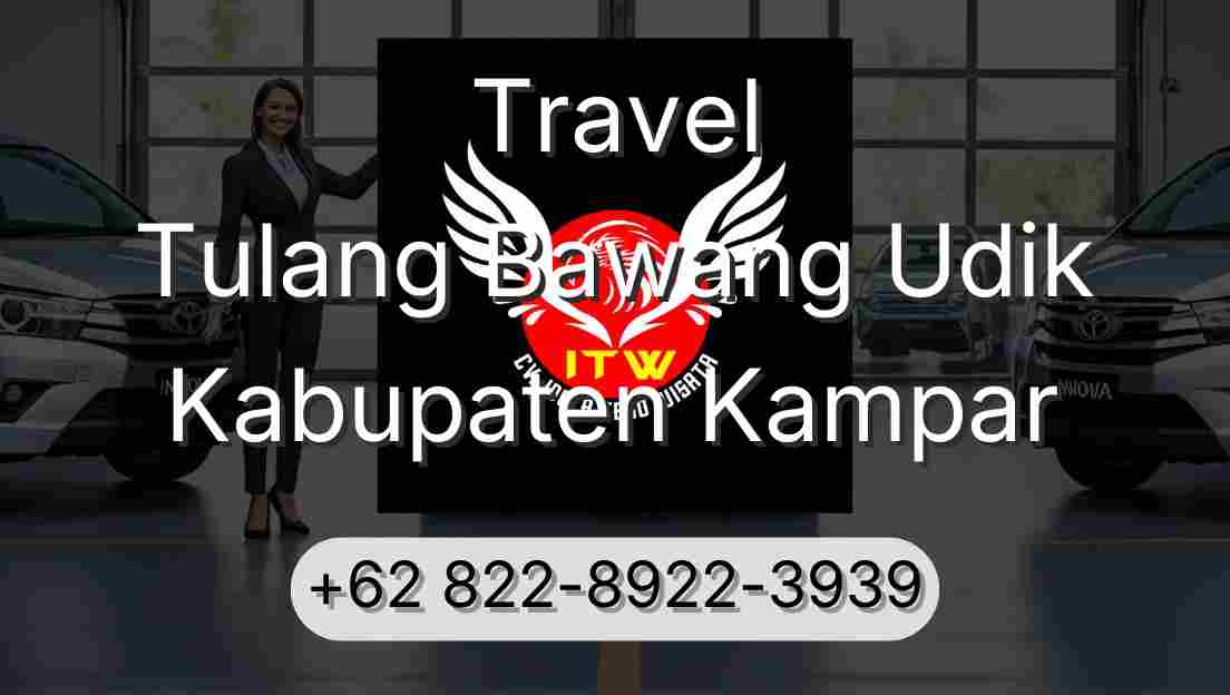 Travel Tulang Bawang Udik Kabupaten Kampar