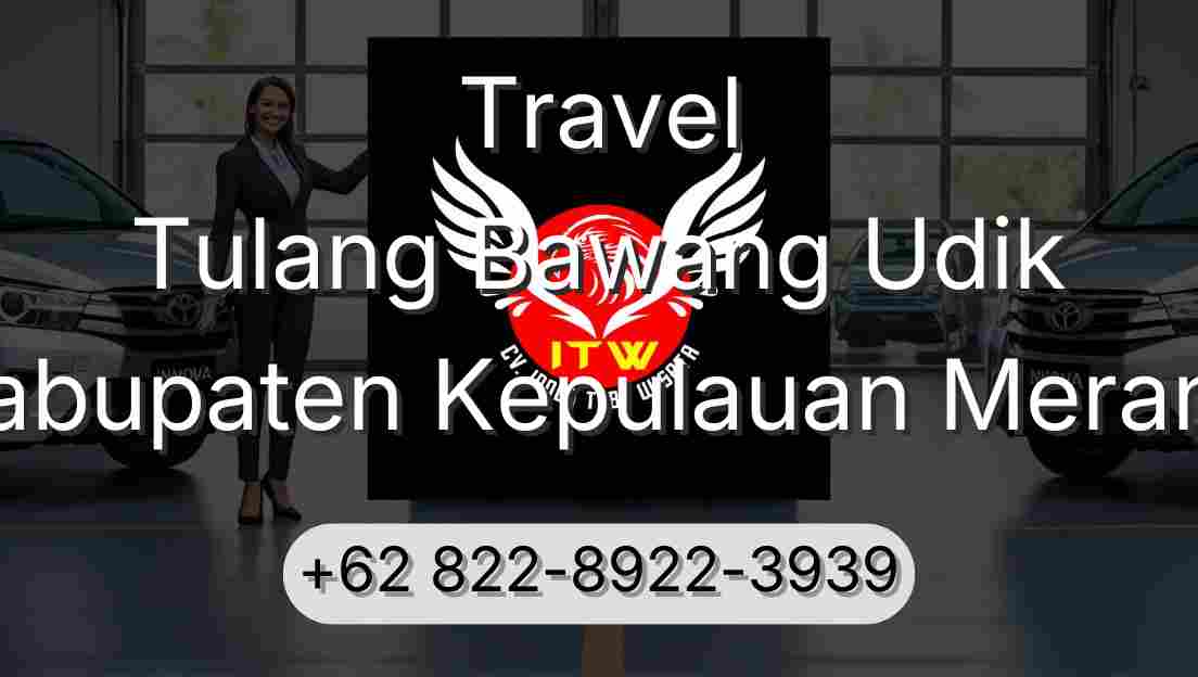 Travel Tulang Bawang Udik Kabupaten Kepulauan Meranti