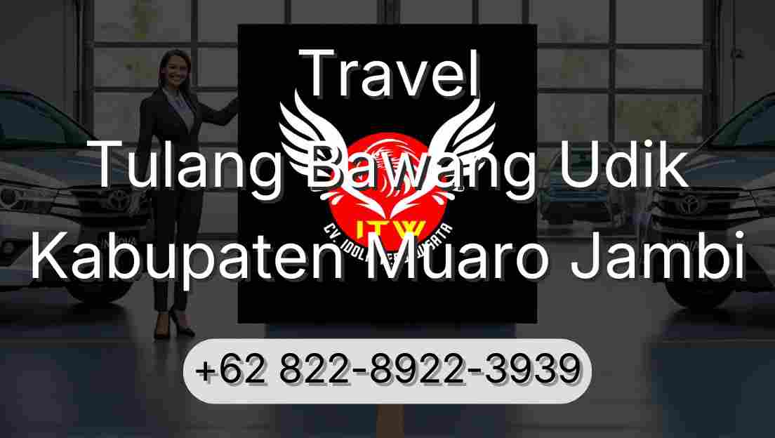 Travel Tulang Bawang Udik Kabupaten Muaro Jambi