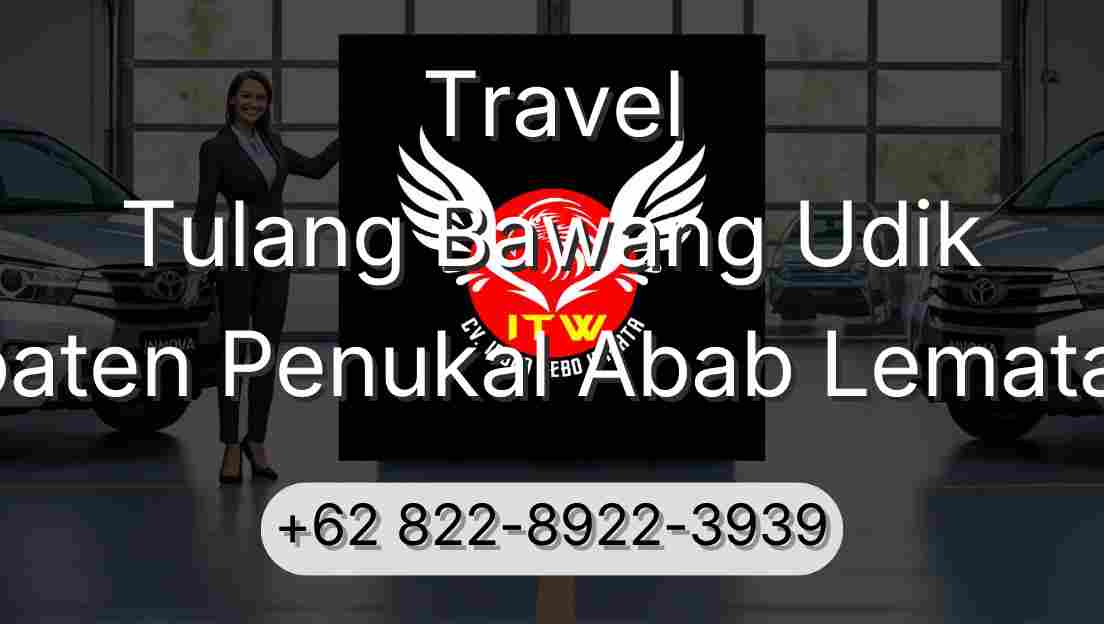 Travel Tulang Bawang Udik Kabupaten Penukal Abab Lematang Ilir