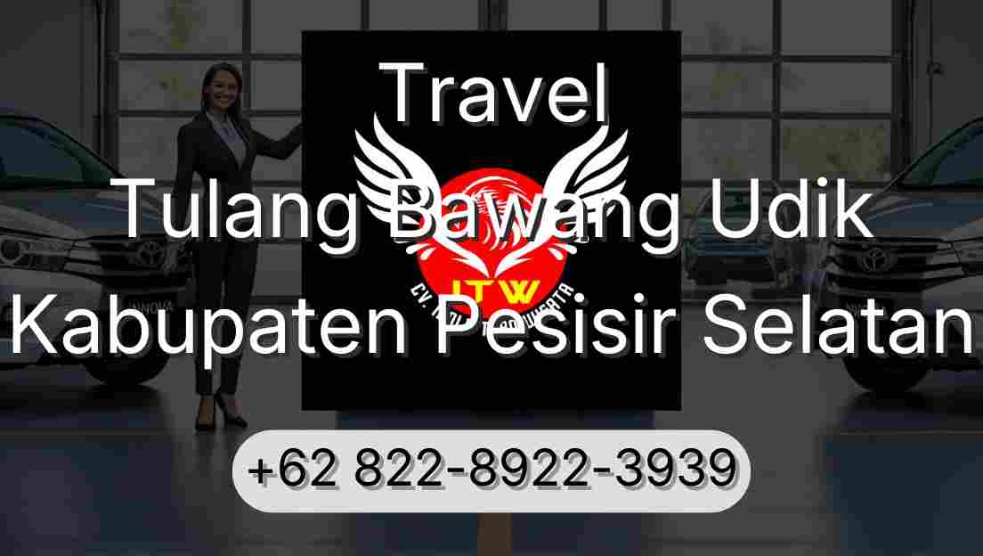 Travel Tulang Bawang Udik Kabupaten Pesisir Selatan