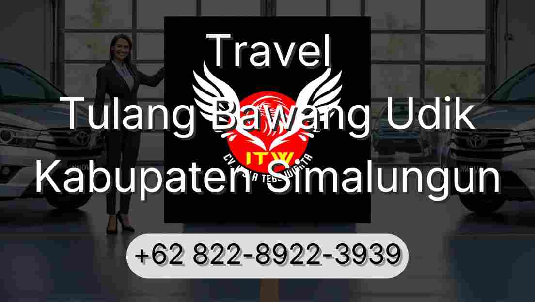 Travel Tulang Bawang Udik Kabupaten Simalungun