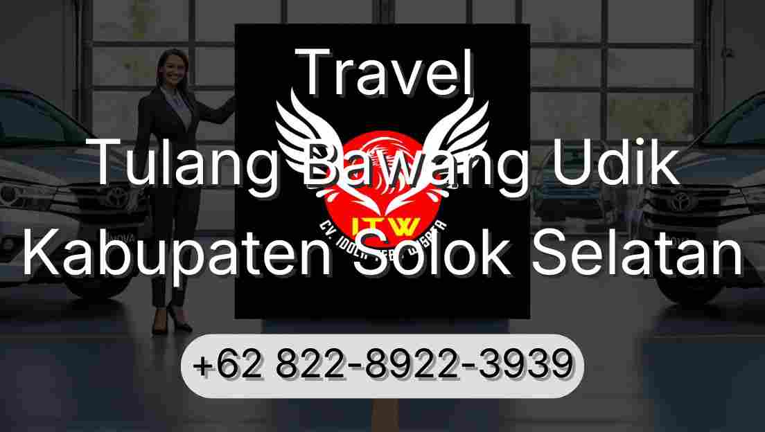 Travel Tulang Bawang Udik Kabupaten Solok Selatan