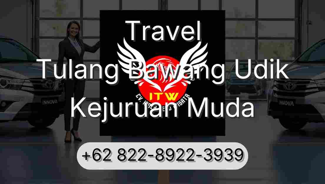 Travel Tulang Bawang Udik Kejuruan Muda