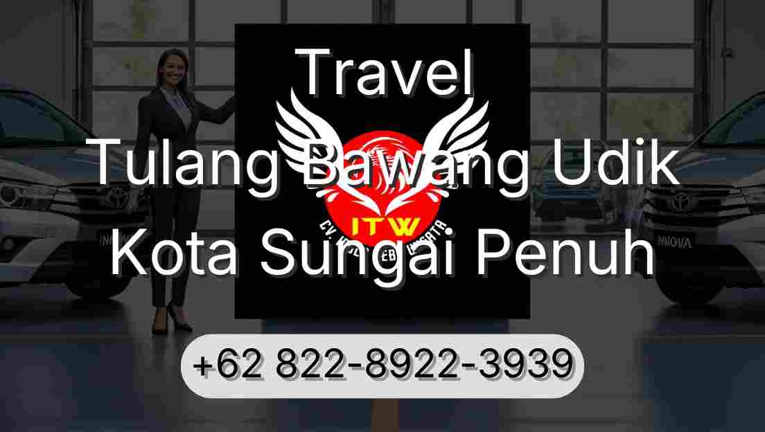 Travel Tulang Bawang Udik Kota Sungai Penuh