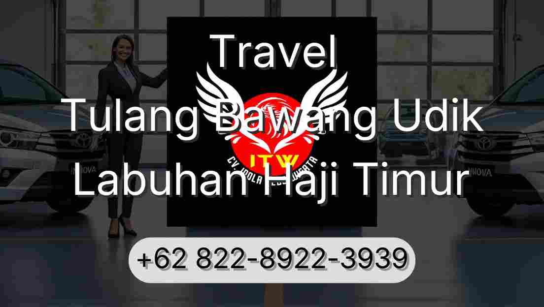 Travel Tulang Bawang Udik Labuhan Haji Timur