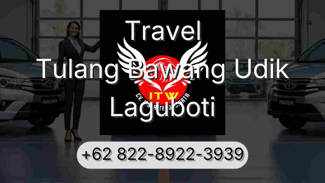 Travel Tulang Bawang Udik Laguboti