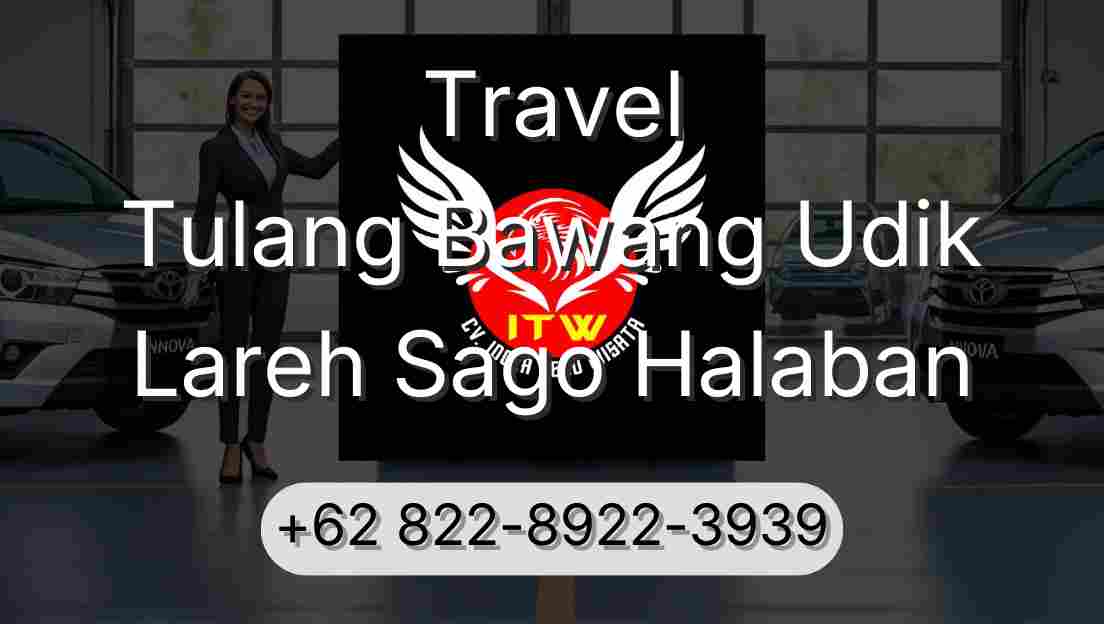 Travel Tulang Bawang Udik Lareh Sago Halaban