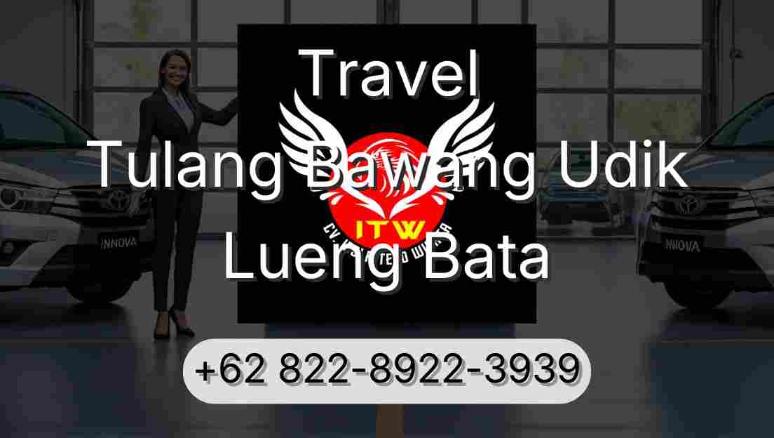 Travel Tulang Bawang Udik Lueng Bata