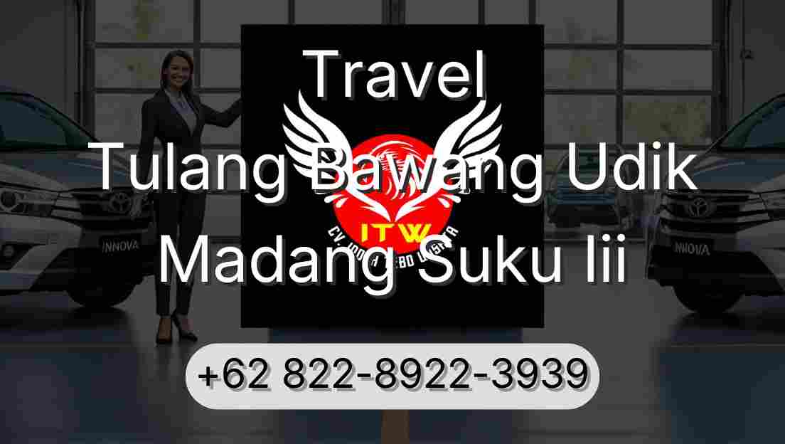 Travel Tulang Bawang Udik Madang Suku Iii