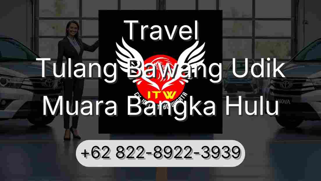Travel Tulang Bawang Udik Muara Bangka Hulu