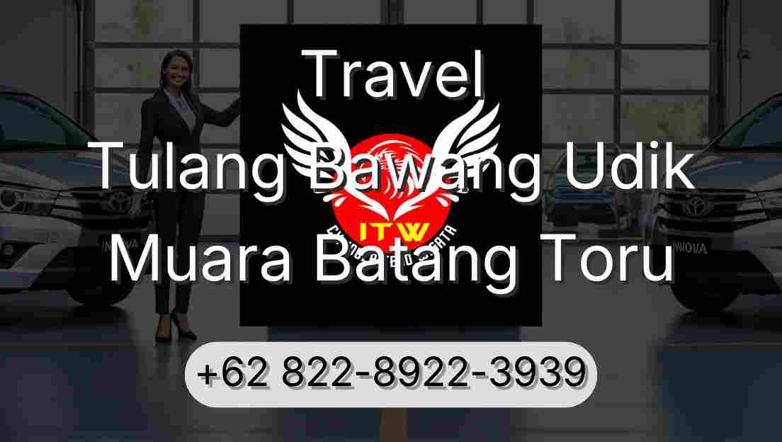 Travel Tulang Bawang Udik Muara Batang Toru