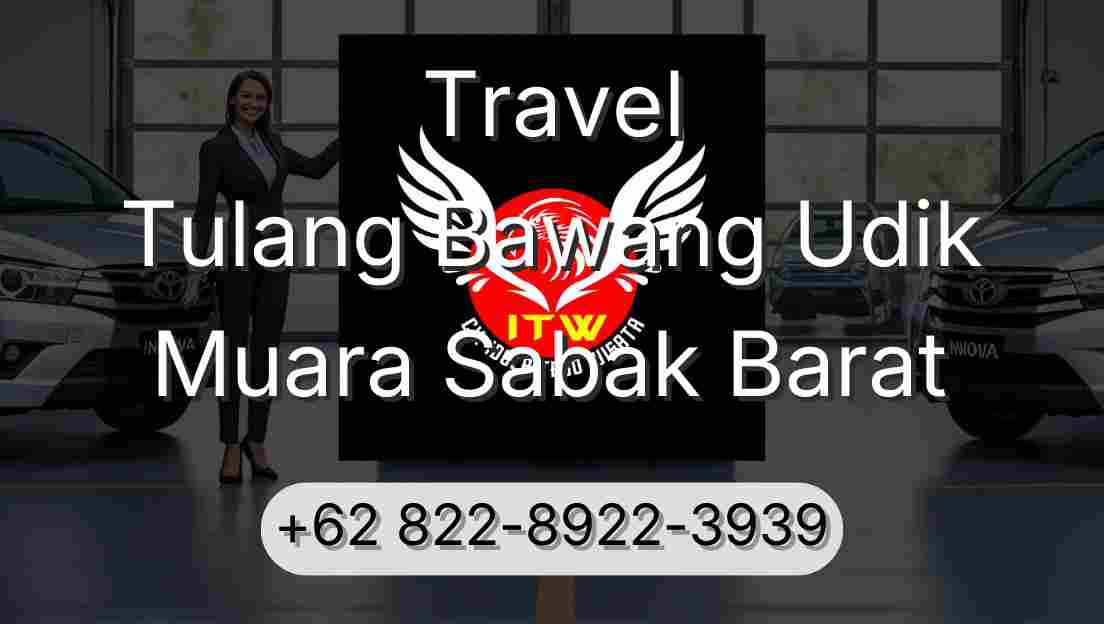 Travel Tulang Bawang Udik Muara Sabak Barat