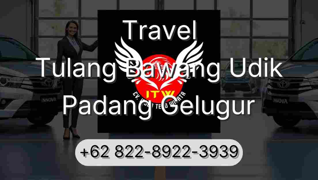 Travel Tulang Bawang Udik Padang Gelugur