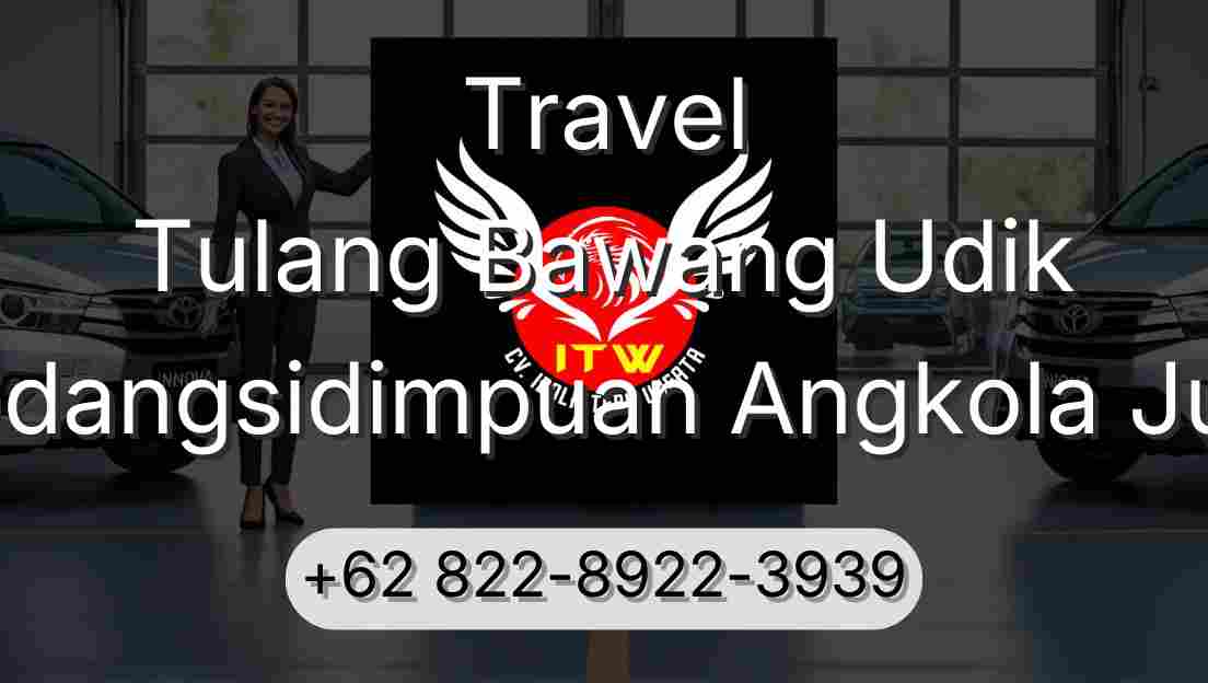 Travel Tulang Bawang Udik Padangsidimpuan Angkola Julu