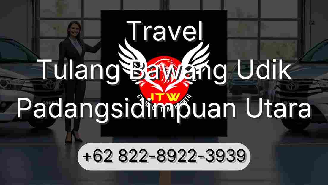 Travel Tulang Bawang Udik Padangsidimpuan Utara