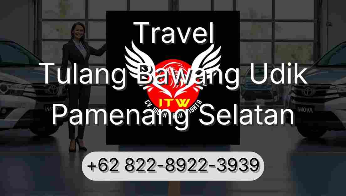 Travel Tulang Bawang Udik Pamenang Selatan