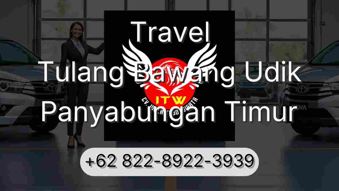 Travel Tulang Bawang Udik Panyabungan Timur