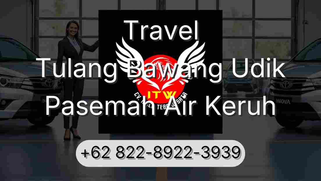 Travel Tulang Bawang Udik Pasemah Air Keruh