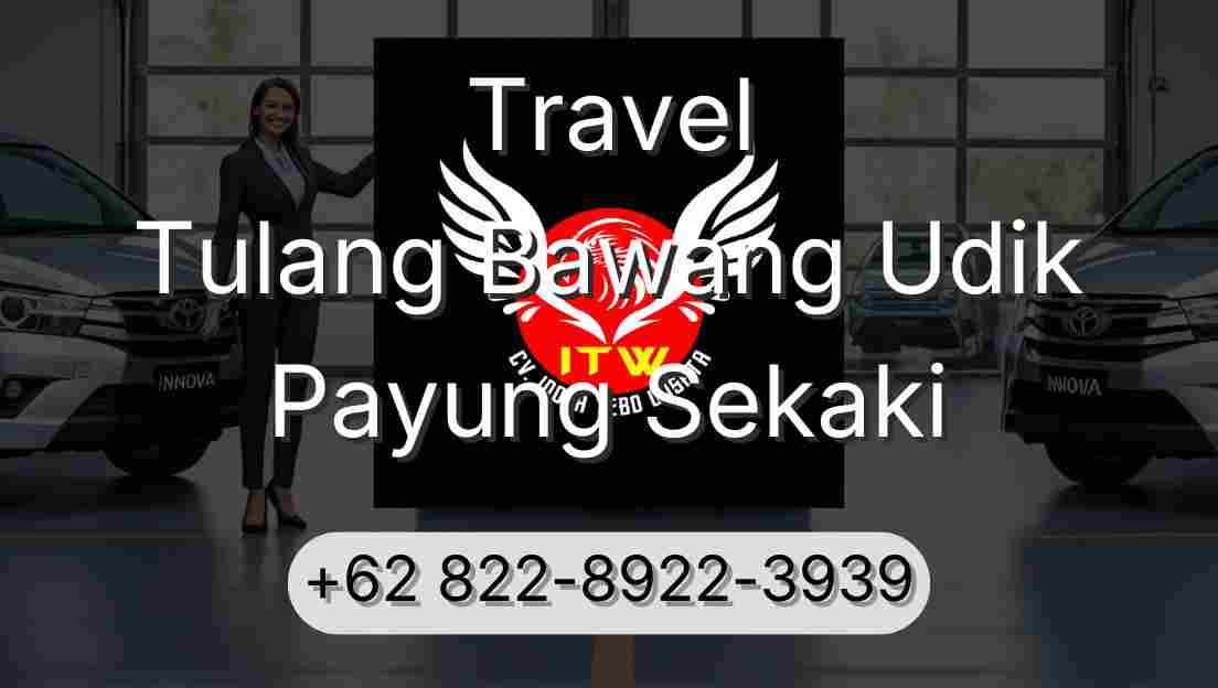 Travel Tulang Bawang Udik Payung Sekaki