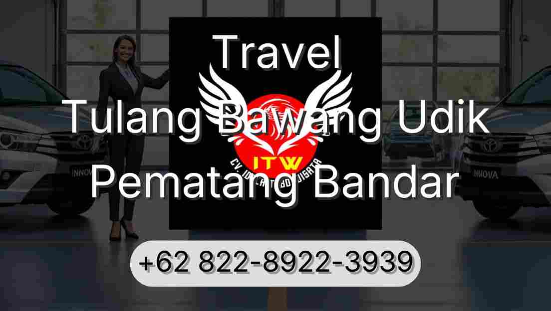 Travel Tulang Bawang Udik Pematang Bandar