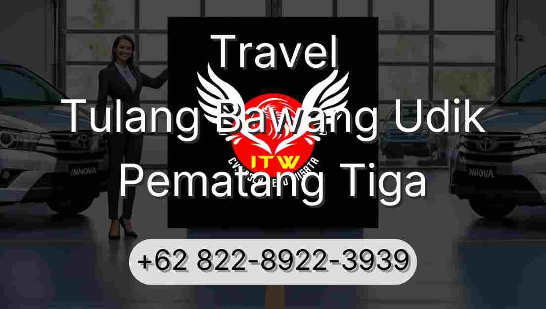Travel Tulang Bawang Udik Pematang Tiga