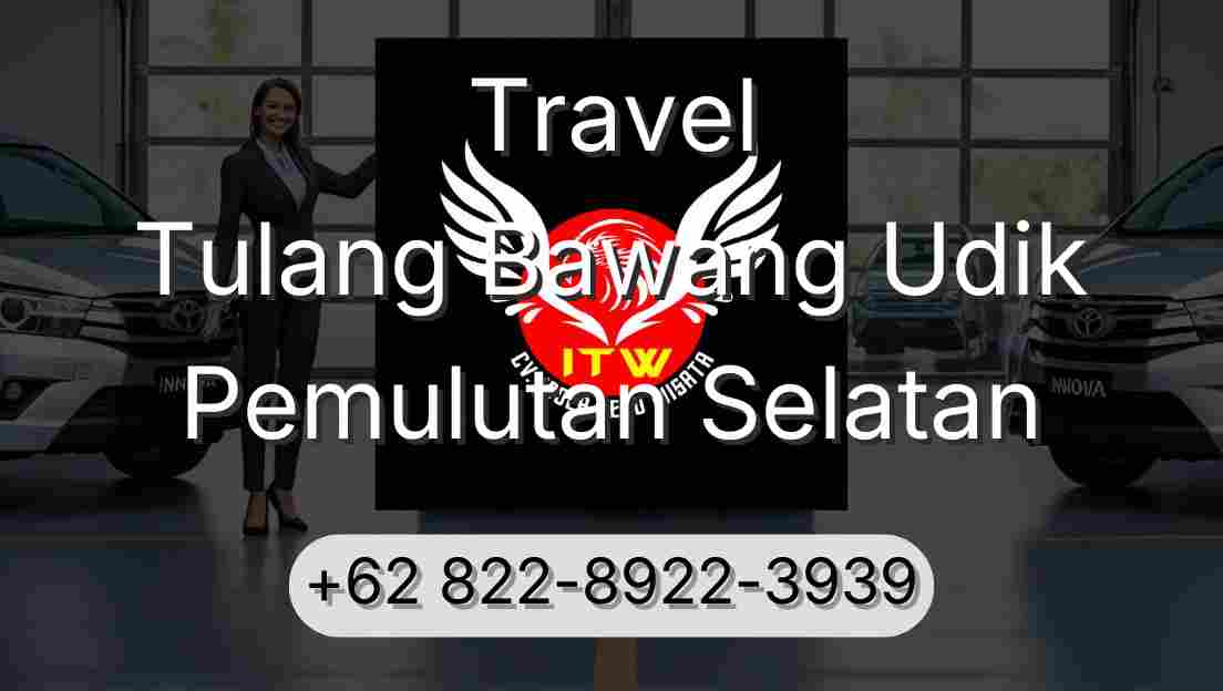 Travel Tulang Bawang Udik Pemulutan Selatan