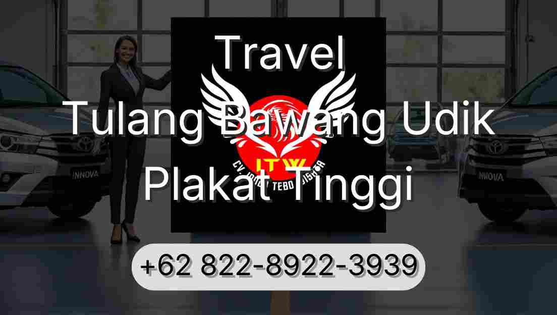 Travel Tulang Bawang Udik Plakat Tinggi