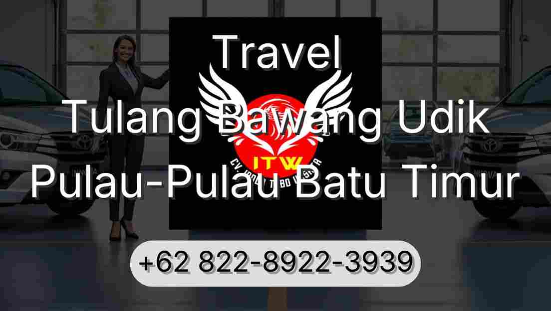 Travel Tulang Bawang Udik Pulau-Pulau Batu Timur