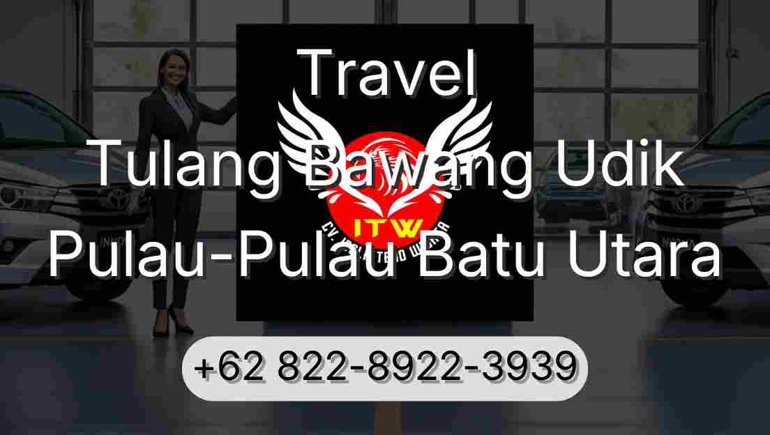 Travel Tulang Bawang Udik Pulau-Pulau Batu Utara