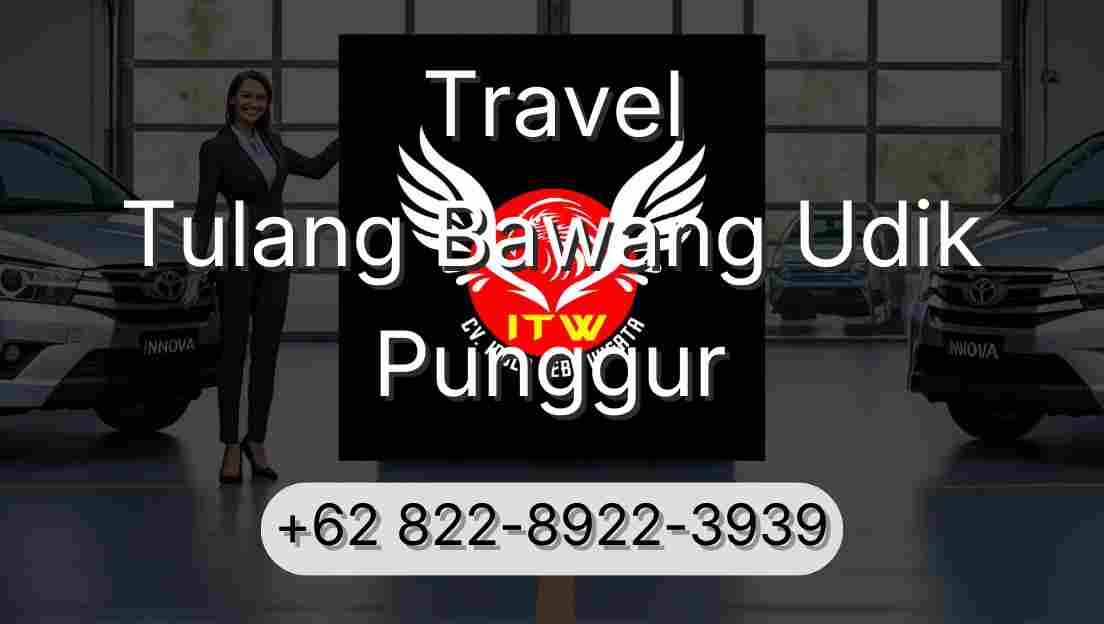 Travel Tulang Bawang Udik Punggur