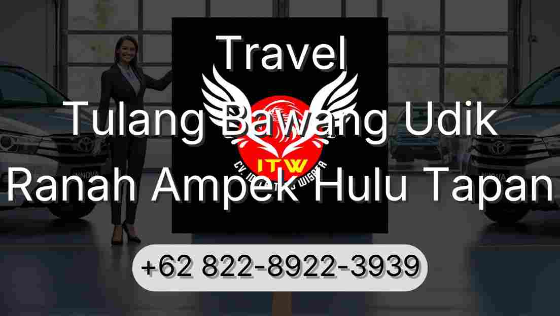 Travel Tulang Bawang Udik Ranah Ampek Hulu Tapan