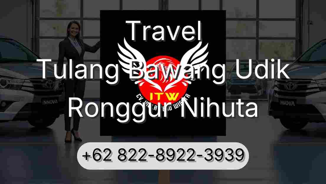 Travel Tulang Bawang Udik Ronggur Nihuta
