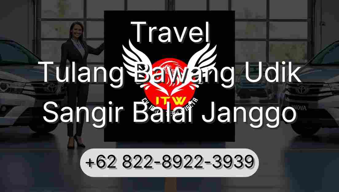 Travel Tulang Bawang Udik Sangir Balai Janggo