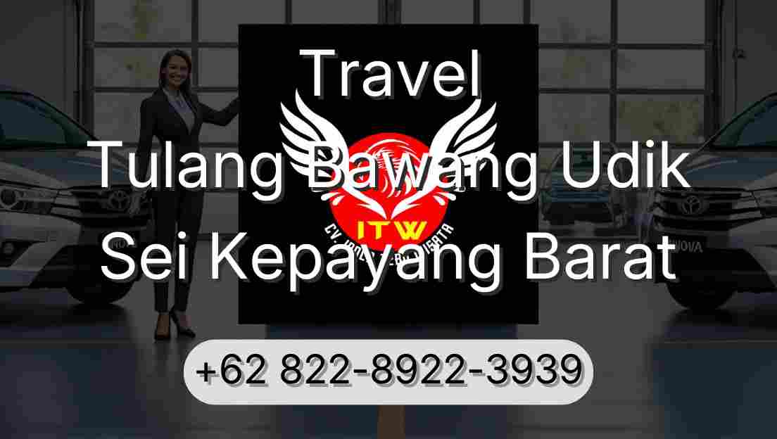 Travel Tulang Bawang Udik Sei Kepayang Barat
