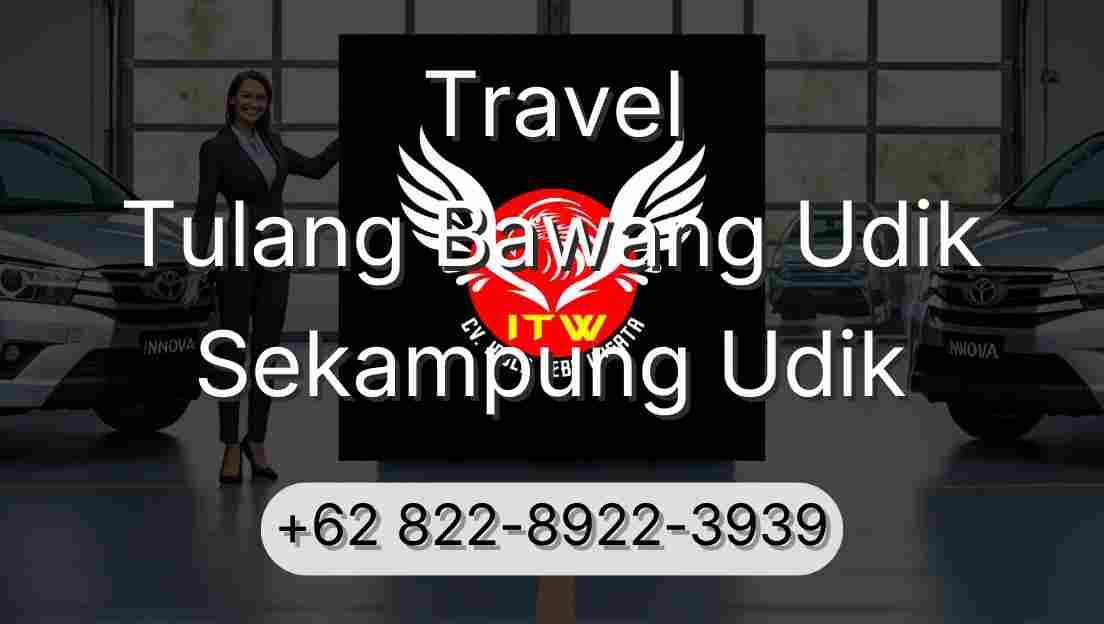 Travel Tulang Bawang Udik Sekampung Udik