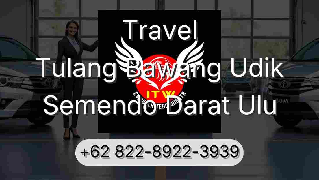 Travel Tulang Bawang Udik Semendo Darat Ulu