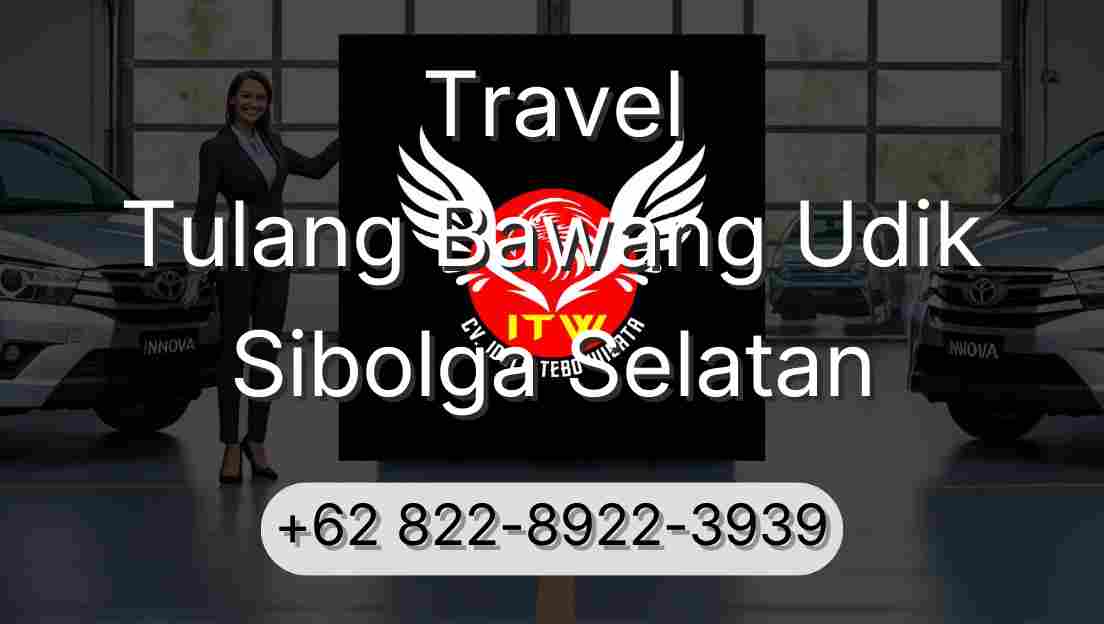 Travel Tulang Bawang Udik Sibolga Selatan