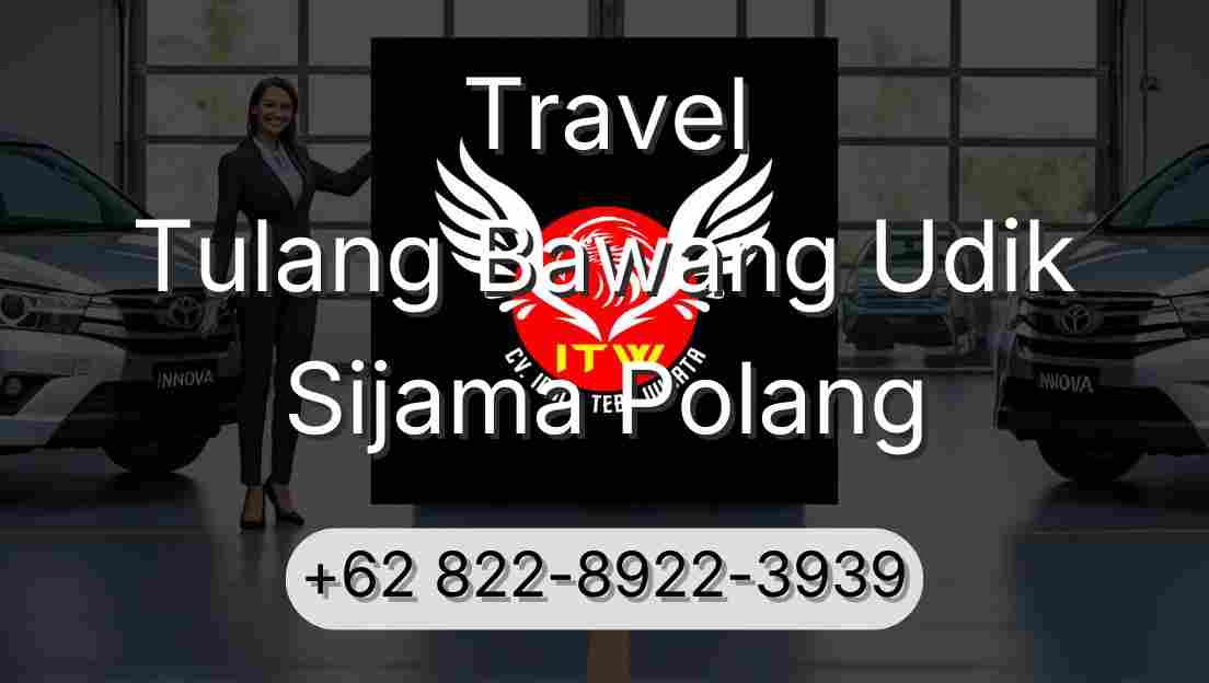 Travel Tulang Bawang Udik Sijama Polang