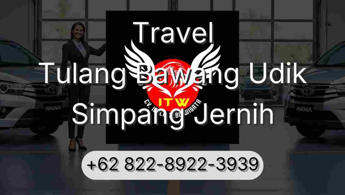 Travel Tulang Bawang Udik Simpang Jernih