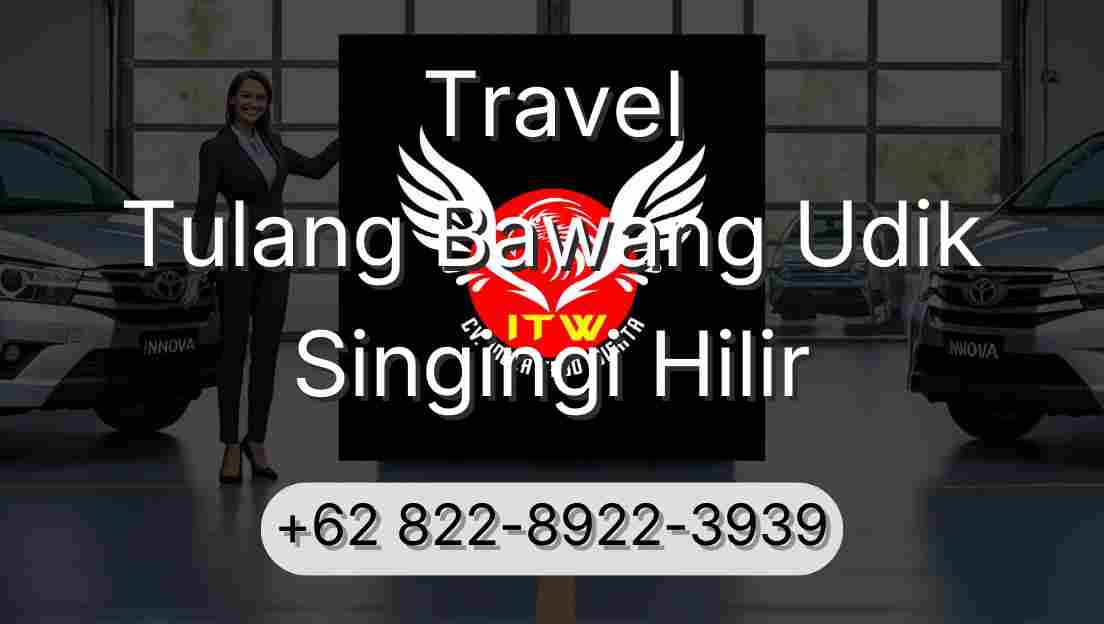 Travel Tulang Bawang Udik Singingi Hilir