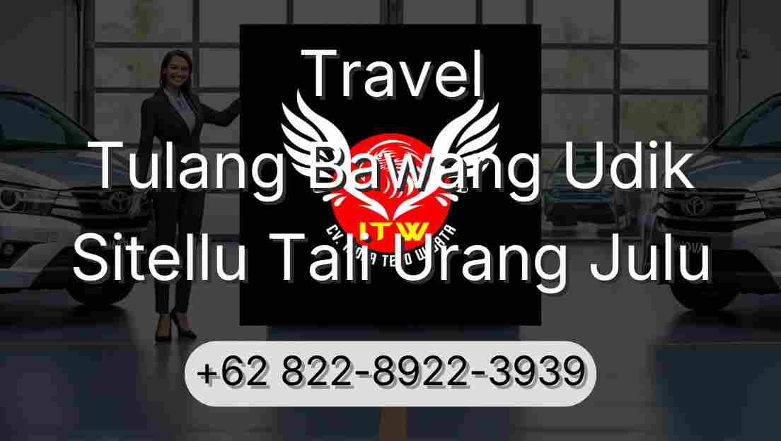 Travel Tulang Bawang Udik Sitellu Tali Urang Julu