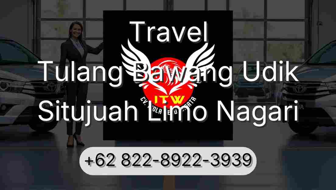 Travel Tulang Bawang Udik Situjuah Limo Nagari
